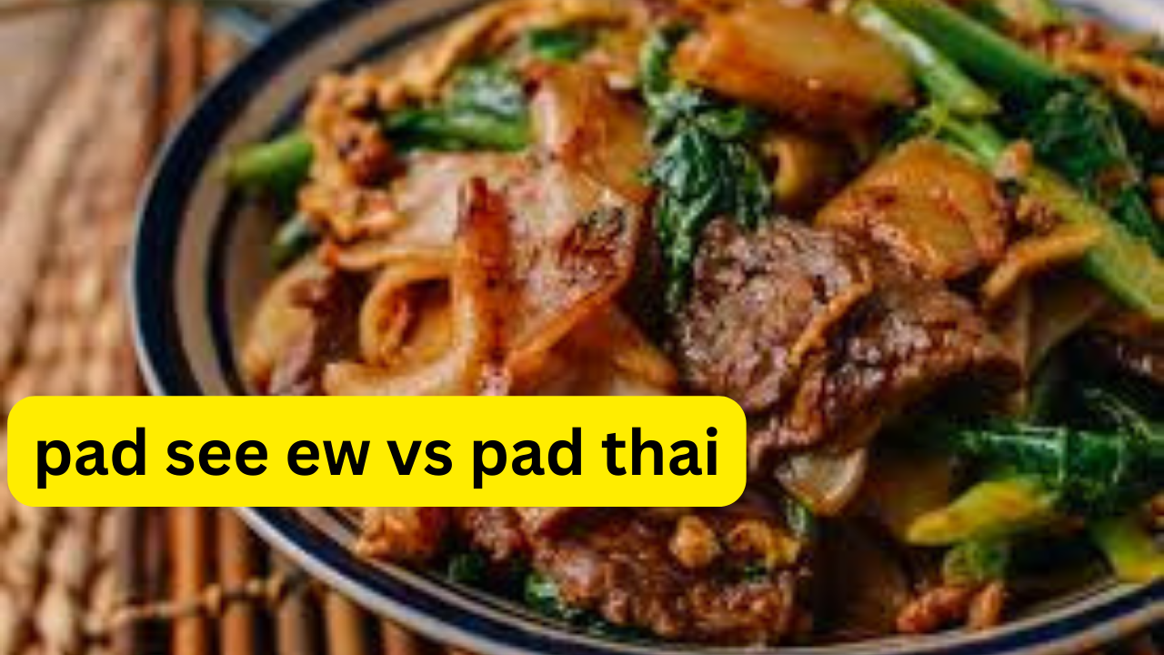 pad see ew vs pad thai